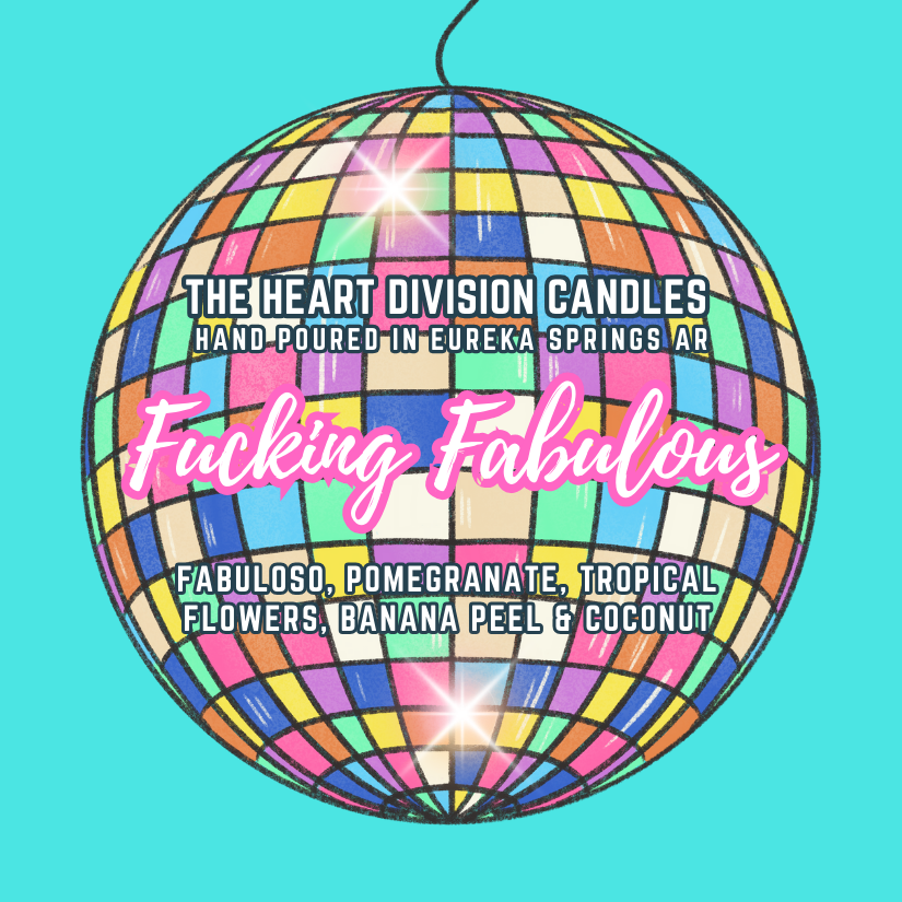 The Heart Division Fucking Fabulous Hand Poured Candle Ingredients