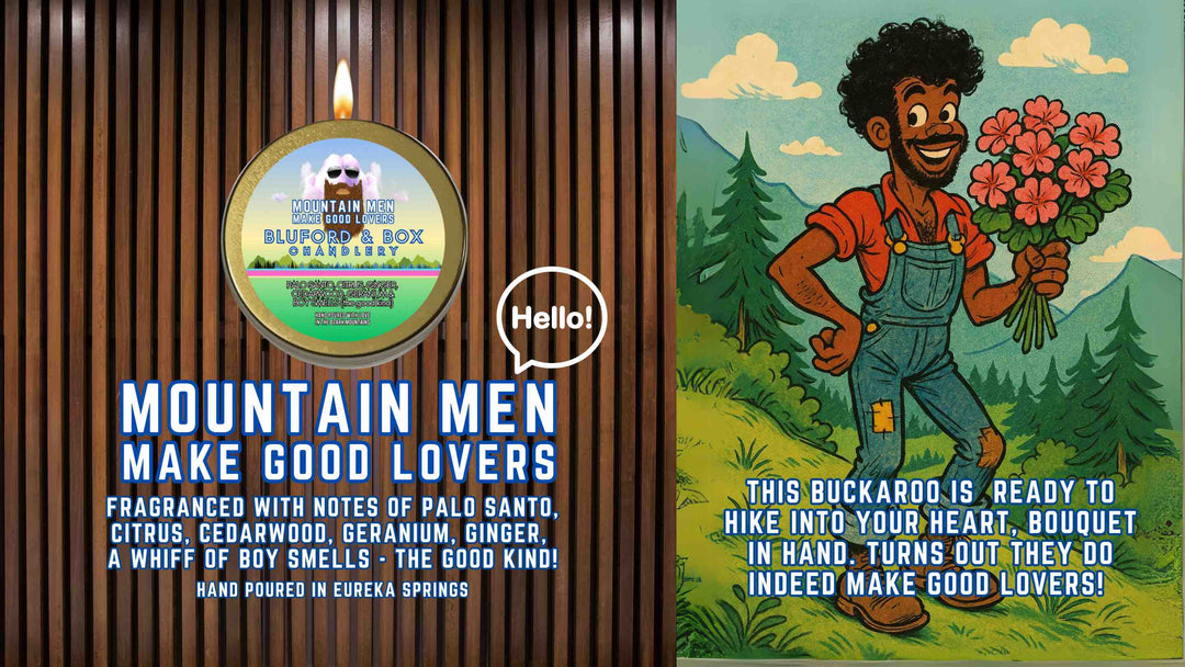 Mountain Men Make Good Lovers – The Ultimate Hand-Poured Candle for Rugged Romance