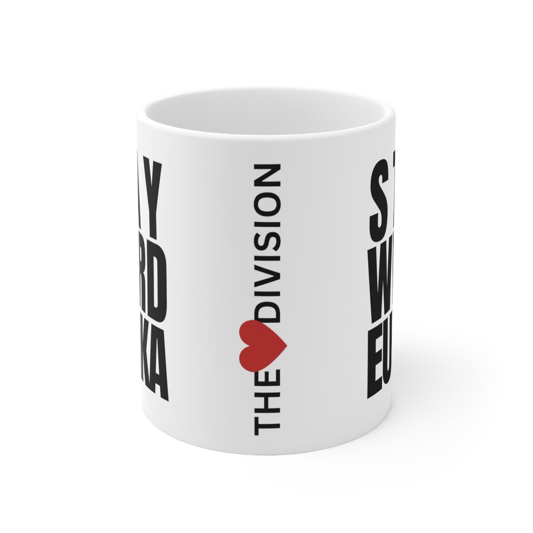 The Heart Division "Stay Weird Eureka" Coffee Mug, 11 oz.