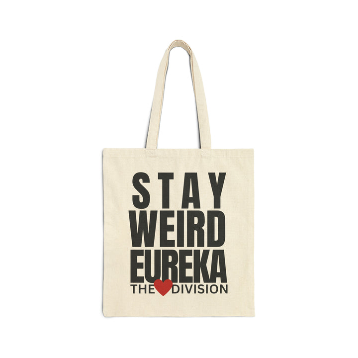 The Heart Division "Stay Weird Eureka" Cotton Canvas Tote Bag