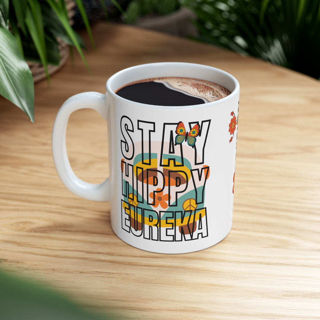 Stay Hippy Eureka Mug with coffee