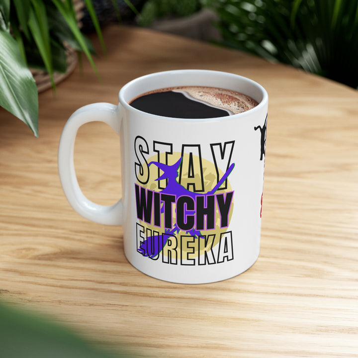 Stay Witchy Eureka Mug filled with coffee