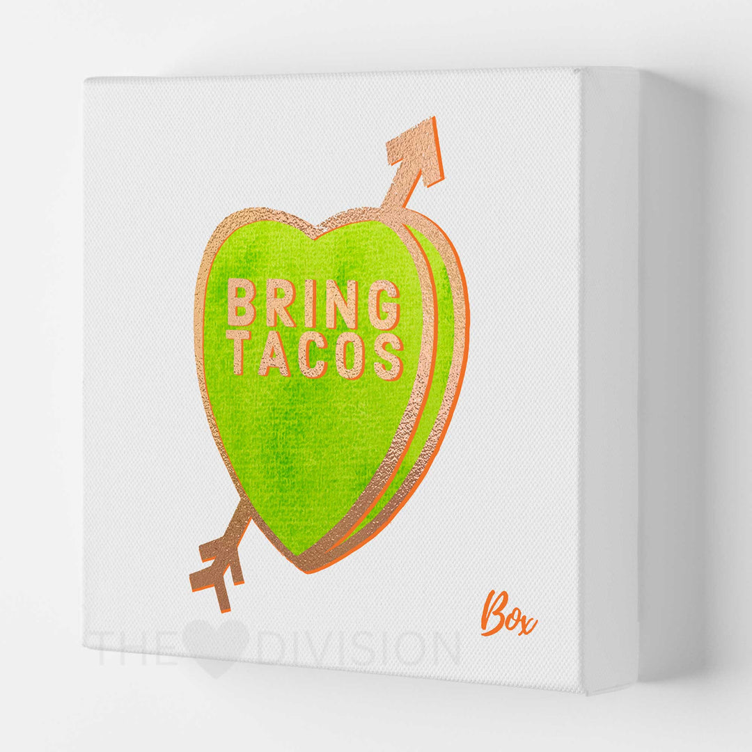 Candid Candy Hearts - "Bring Tacos" 8" x 8" Print