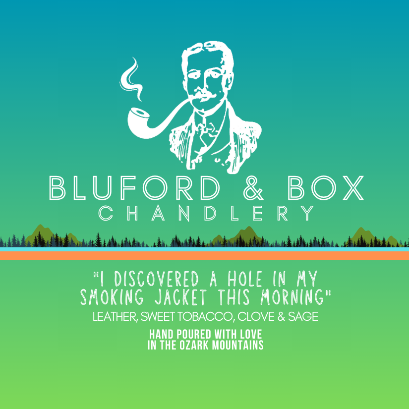 Bluford and Box I Discovered a Hole in My Smoking Jacket This Morning Hand Poured Candle Ingredients