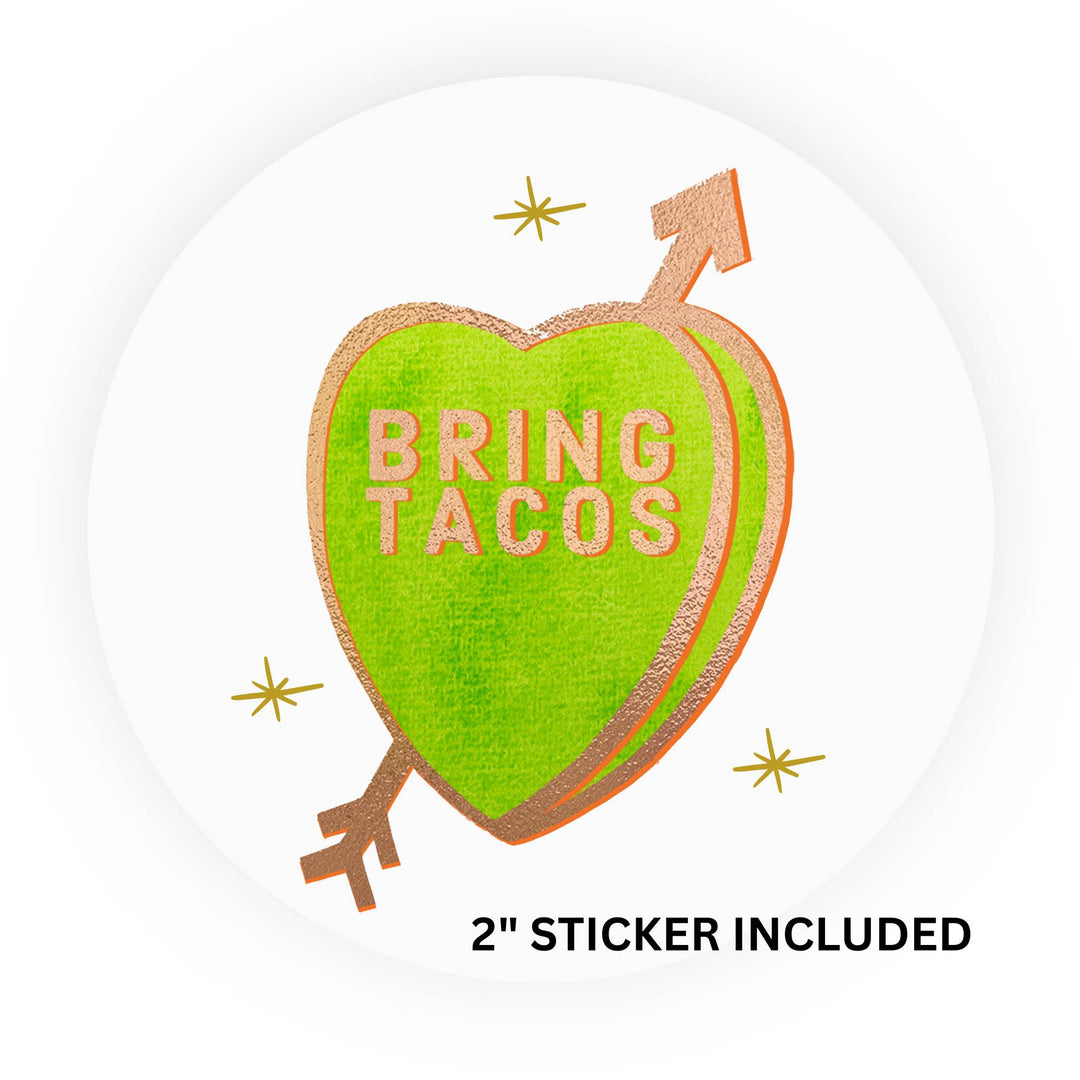 Bring Tacos, Candid Candy Conversation Hearts, 5x7 Greeting Card | FREE USPS SHIPPING