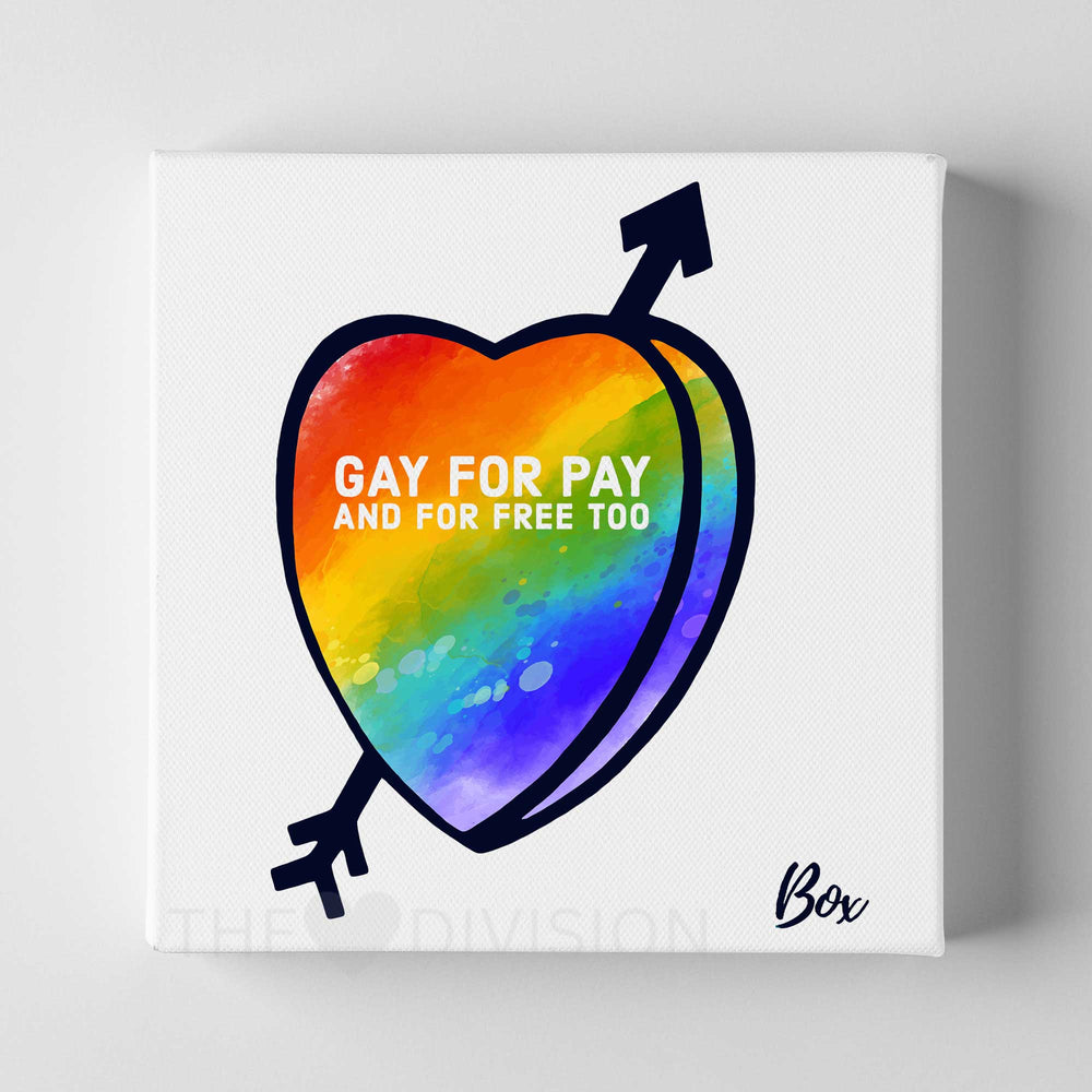 Gay For Pay Candy Heart Print by Christopher Box front image